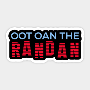 Oot Oan the Randan Sticker